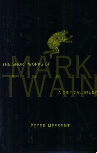 Cover of The Short Works of Mark Twain A Critical Study