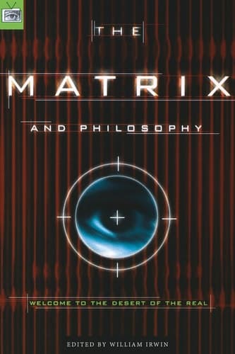 Cover of The Matrix and Philosophy Welcome to the Desert of the Real