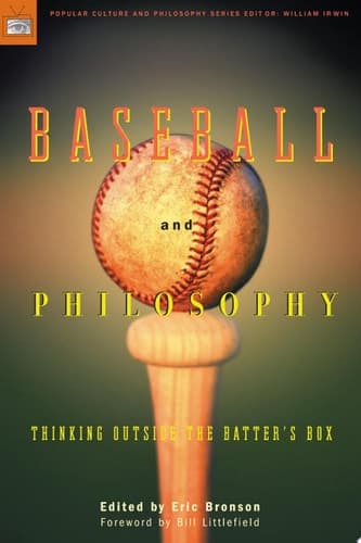 Cover of Baseball and Philosophy Thinking Outside the Batter's Box