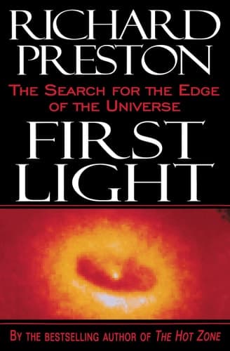 Cover of First Light The Search for the Edge of the Universe