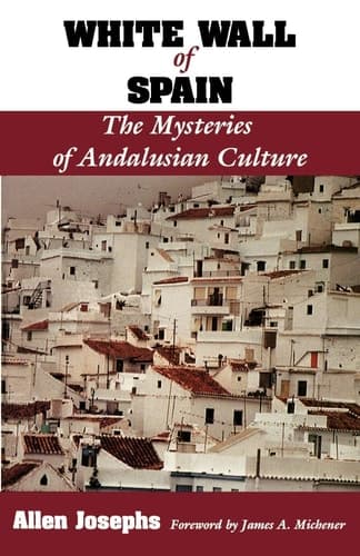 Cover of White Wall of Spain The Mysteries of Andalusian Culture