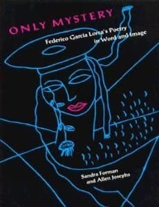 Cover of Only Mystery Federico García Lorca's Poetry in Word and Image