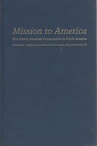 Cover of Mission to America Five Islamic Sectarian Communities in North America
