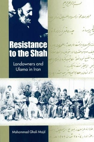 Cover of Resistance to the Shah Landowners and the Ulama in Iran