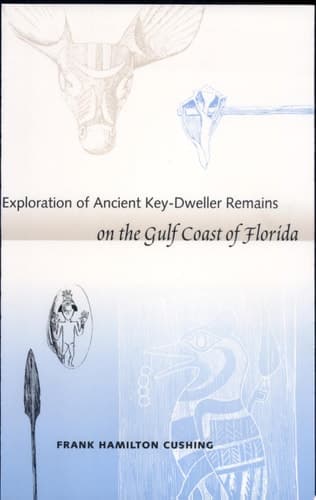Cover of Exploration of Ancient Key-dweller Remains on the Gulf Coast of Florida