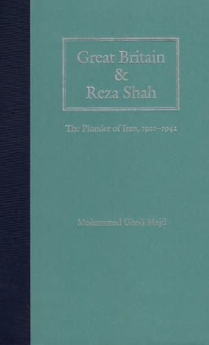 Cover of Great Britain & Reza Shah The Plunder of Iran, 1921-1941