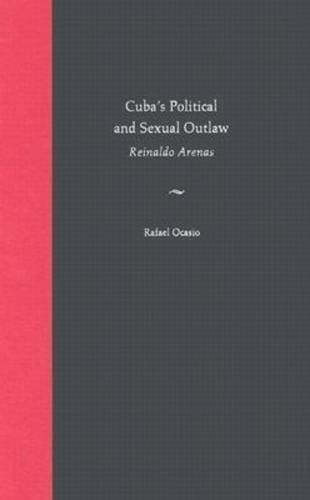 Cover of Cuba's Political and Sexual Outlaw Reinaldo Arenas