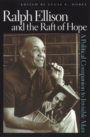 Cover of Ralph Ellison and the Raft of Hope: A Political Companion to Invisible Man