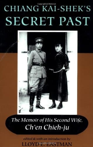 Cover of Chiang Kai-shek's Secret Past The Memoir Of His Second Wife