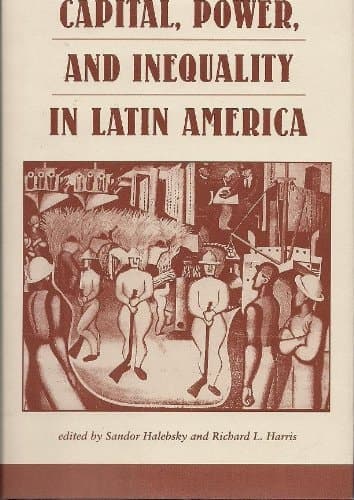 Cover of Capital, Power, And Inequality In Latin America (Latin American Perspectives Series)