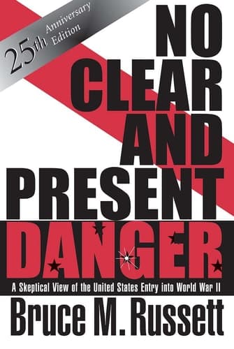 Cover of No Clear And Present Danger: A Skeptical View Of The UNited States Entry Into World War II