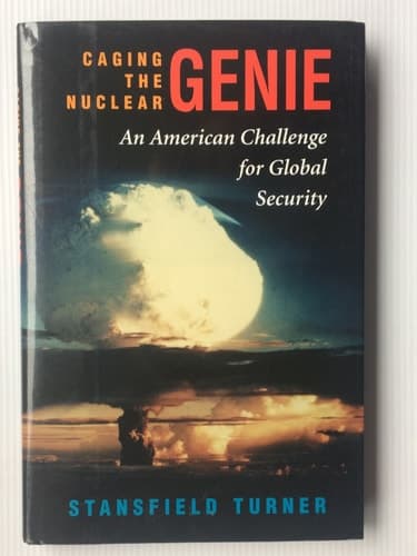 Cover of Caging The Nuclear Genie: An American Challenge For Global Security
