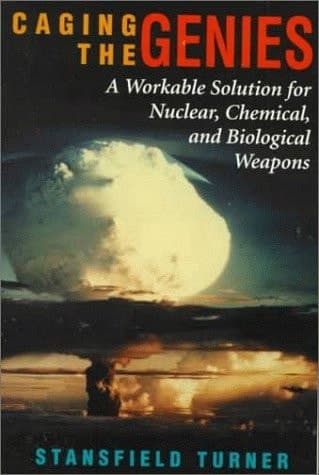 Cover of Caging The Genies A Workable Solution For Nuclear, Chemical, And Biological Weapons