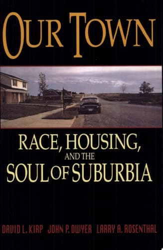 Cover of Our Town Race, Housing, and the Soul of Suburbia