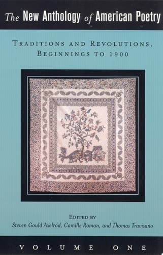 Cover of The New Anthology of American Poetry Traditions and Revolutions, Beginnings to 1900