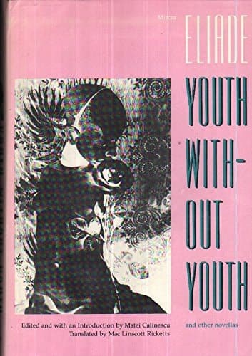 Cover of Youth Without Youth and Other Novellas (Romanian Literature and Thought in Translation Series) (English and Romanian Edition)