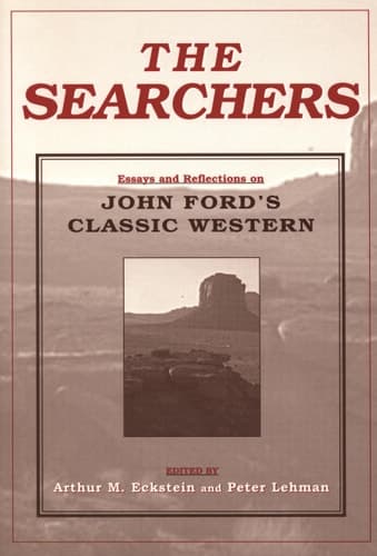 Cover of The Searchers Essays and Reflections on John Ford's Classic Western