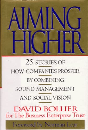 Cover of Aiming Higher 25 Stories of how Companies Prosper by Combining Sound Management and Social Vision