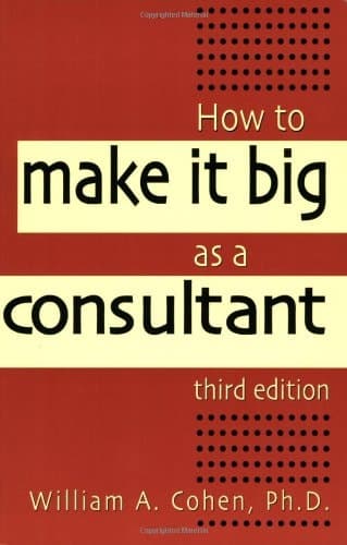 Cover of How to Make it Big as a Consultant