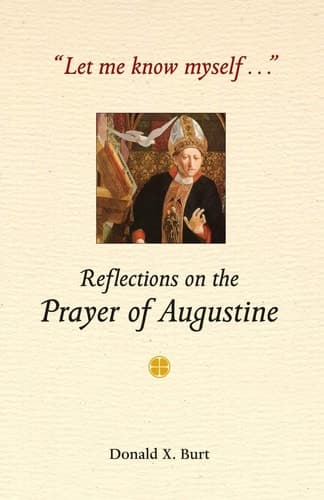 Cover of "Let Me Know Myself-- " Reflections on the Prayer of Augustine