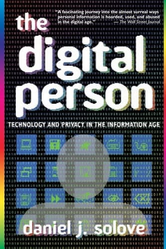 Cover of The Digital Person Technology and Privacy in the Information Age