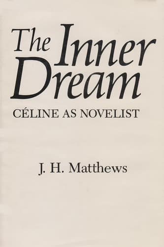 Cover of The Inner Dream: Céline as Novelist