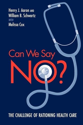 Cover of Can We Say No? The Challenge of Rationing Health Care