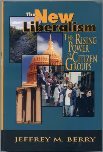 Cover of The New Liberalism The Rising Power of Citizen Groups