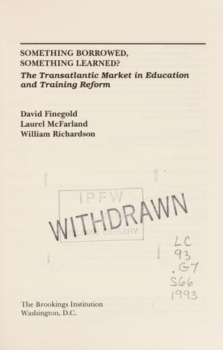Cover of Something Borrowed, Something Learned?: The Transatlantic Market in Education and Training Reform