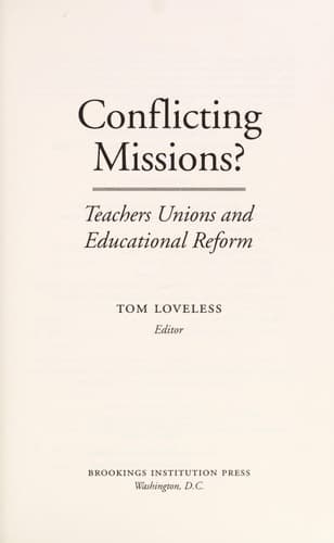 Cover of Conflicting Missions? Teachers Unions and Educational Reform