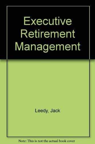 Cover of Executive Retirement Management A Manager's Guide to the Planning and Implementation of a Successful Retirement
