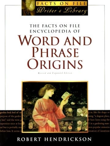Cover of The Facts on File Encyclopedia of Word and Phrase Origins