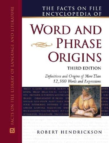 Cover of The Facts on File Encyclopedia of Word and Phrase Origins