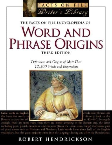 Cover of The Facts on File Encyclopedia of Word and Phrase Origins