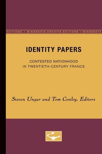 Cover of Identity Papers Contested Nationhood in Twentieth-century France