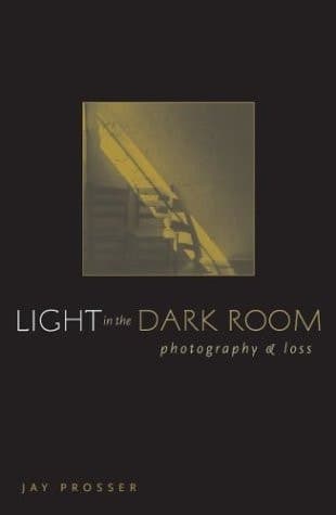 Cover of Light in the Dark Room Photography and Loss