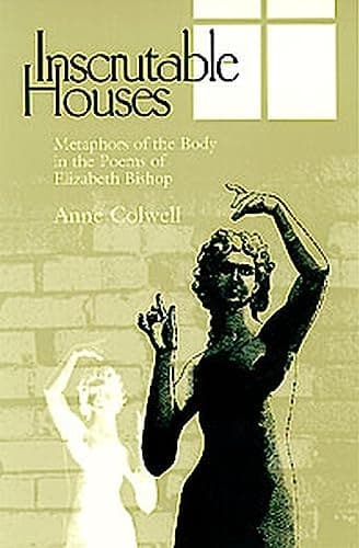 Cover of Inscrutable Houses: Metaphors of the Body in the Poems of Elizabeth Bishop
