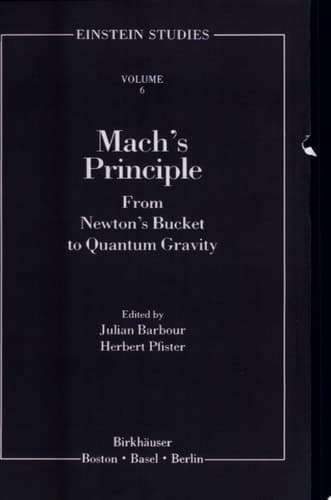 Cover of Mach's Principle From Newton's Bucket to Quantum Gravity