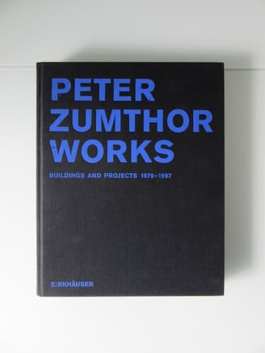 Cover of Peter Zumthor, Works Buildings and Projects, 1979-1997