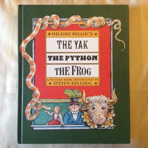Cover of Hilaire Belloc's The Yak, the Python, the Frog A Picture Book Production