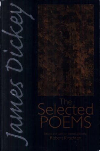 Cover of James Dickey The Selected Poems