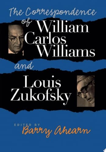 Cover of The Correspondence of William Carlos Williams and Louis Zukofsky