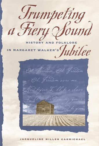 Cover of Trumpeting a Fiery Sound History and Folklore in Margaret Walker's Jubilee