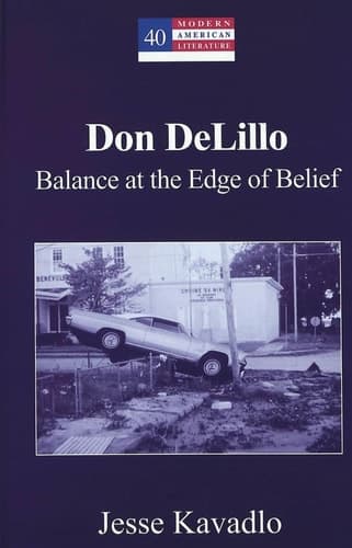 Cover of Don DeLillo: Balance at the Edge of Belief (Modern American Literature)