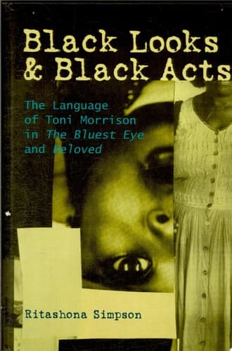 Cover of Black Looks & Black Acts The Language of Toni Morrison in The Bluest Eye and Beloved