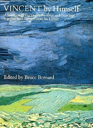 Cover of Vincent by Himself A Selection of Van Gogh's Paintings and Drawings Together with Extracts from His Letters