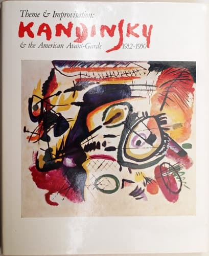 Cover of Theme and Improvisation: Kandinsky & the American Avant-Garde, 1912-1950