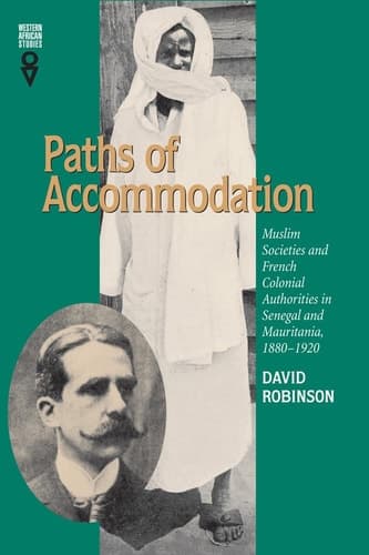 Cover of Paths of Accommodation: Muslim Societies and French Colonial Authorities in Senegal and Mauritania, 1880–1920 (Western African Studies)