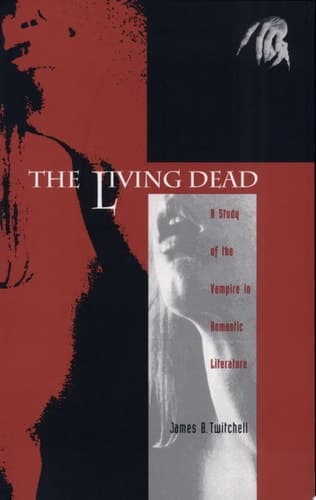 Cover of The Living Dead A Study of the Vampire in Romantic Literature