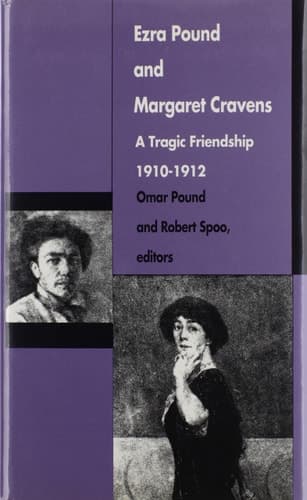 Cover of Ezra Pound and Margaret Cravens A Tragic Friendship, 1910-1912
